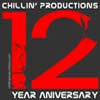 Chillin' Productions 12th Anniversary Show